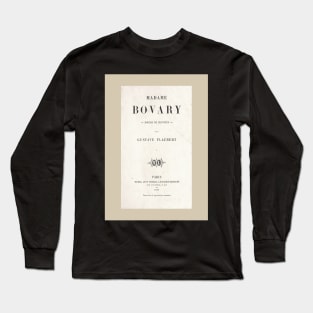 Gustave Flaubert - Madame Bovary Long Sleeve T-Shirt